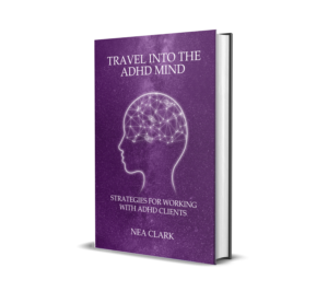 Travel into the ADHD Mind: Strategies for Working with ADHD Clients from Amazon